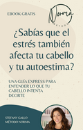 ¿Sabías que el estrés tambien afecta tu cabello y tu autoestima?